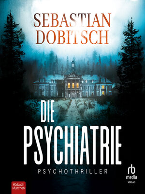 cover image of Die Psychiatrie